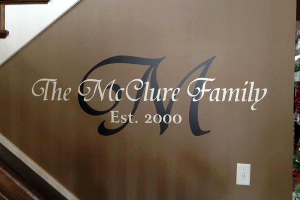 Custom wall decal with vinyl lettering created by Banner Up Signs for a private residence